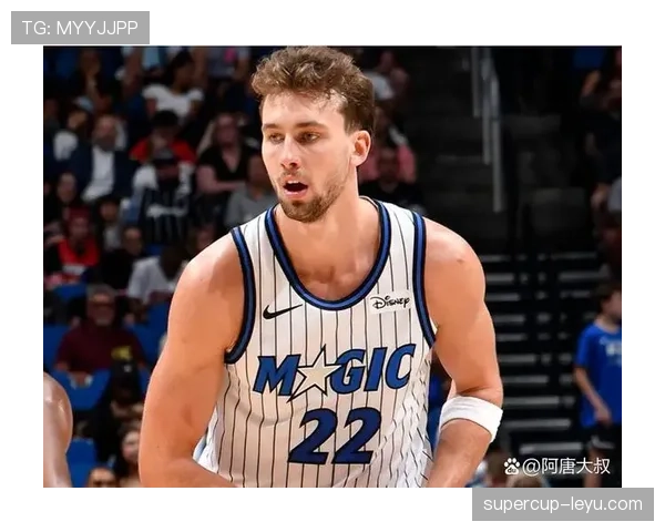 瓦格纳无球跑动拉开空间，魔术进攻效率提升